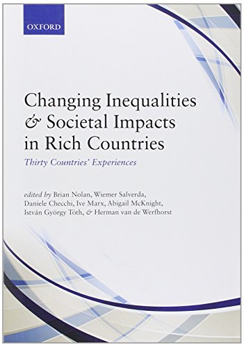 Imagen de archivo de Changing Inequalities And Societal Impacts In Rich Countries: Thirty Countries' Experiences a la venta por Cambridge Rare Books