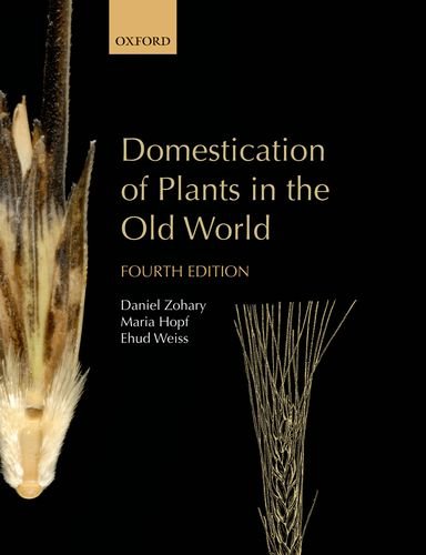 9780199688173: Domestication of Plants in the Old World: The origin and spread of domesticated plants in Southwest Asia, Europe, and the Mediterranean Basin