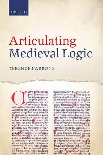 9780199688845: Articulating Medieval Logic