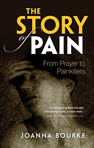 Imagen de archivo de The Story of Pain: From Prayer To Painkillers a la venta por HPB-Ruby