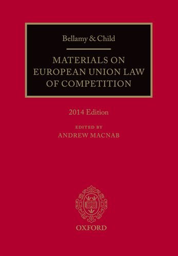 Beispielbild fr Bellamy & Child: Materials on European Union Law of Competition: 2014 Edition zum Verkauf von PAPER CAVALIER UK