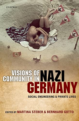 Beispielbild fr Visions of Community in Nazi Germany: Social Engineering and Private Lives zum Verkauf von medimops