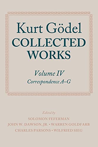 Beispielbild fr Kurt Godel Collected Works: Correspondence A-G: Vol 4 zum Verkauf von Revaluation Books