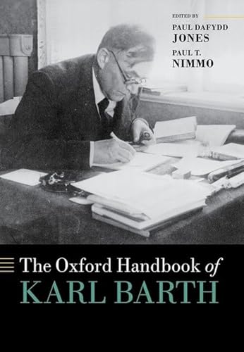 Beispielbild fr The Oxford handbook of Karl Barth. zum Verkauf von Antiquariat Luechinger