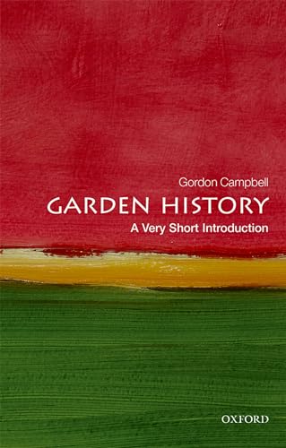 Stock image for Garden History: A Very Short Introduction (Very Short Introductions) for sale by GF Books, Inc.