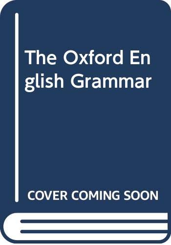 Stock image for The Oxford English Grammar for sale by Jt,s junk box