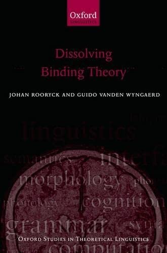 9780199691326: Dissolving Binding Theory: 32 (Oxford Studies in Theoretical Linguistics)