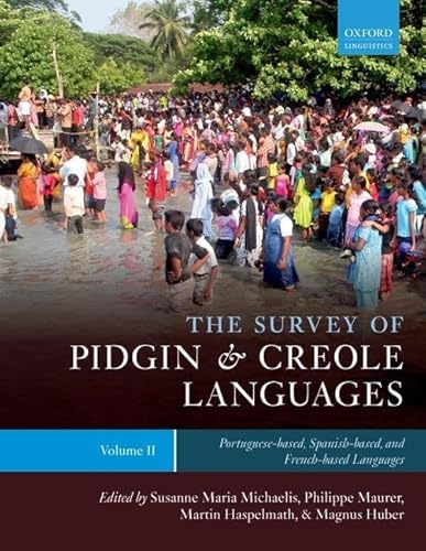 Stock image for The Survey of Pidgin and Creole Languages Volume II Portuguese-based, Spanish-based, and French-based for sale by Powell's Bookstores Chicago, ABAA