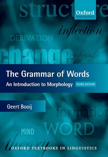 Imagen de archivo de The Grammar of Words: An Introduction to Linguistic Morphology (Oxford Textbooks in Linguistics) a la venta por HPB-Red