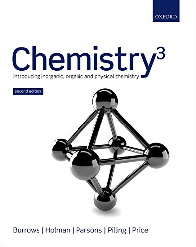 ChemistryÂ³: Introducing Inorganic, Organic, and Physical Chemistry (9780199691852) by Burrows, Andrew; Holman, John; Parsons, Andrew; Pilling, Gwen; Price, Gareth