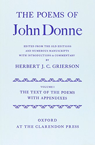 Imagen de archivo de The Poems of John Donne Volume I: the Text of the Poems with Appendices Vol. I a la venta por Better World Books: West