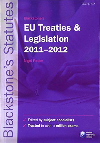 Imagen de archivo de Blackstone's EU Treaties and Legislation 2011-2012 (Blackstone's Statute Series) a la venta por Bahamut Media