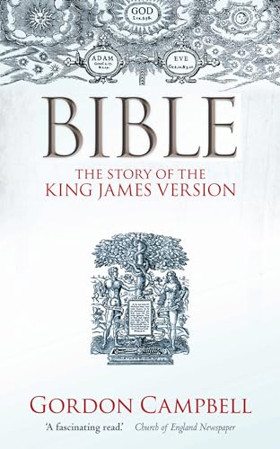 Imagen de archivo de Bible: The Story of the King James Version 1611-2011 a la venta por Ergodebooks