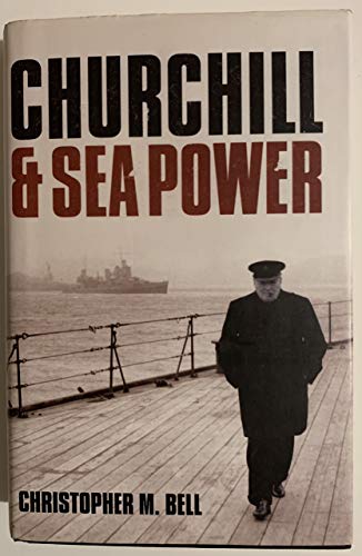 9780199693573: Churchill and Sea Power