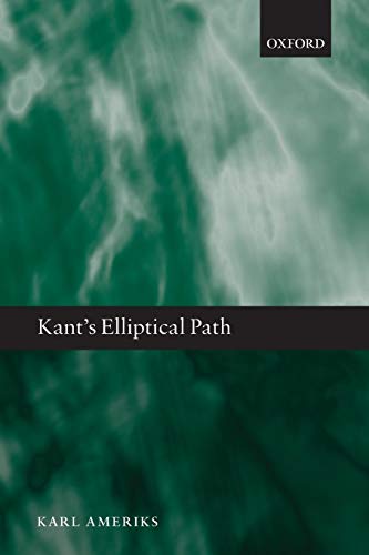 9780199693696: Kant's Elliptical Path