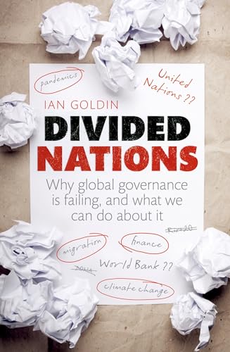 Beispielbild fr Divided Nations : Why Global Governance Is Failing, and What We Can Do about It zum Verkauf von Better World Books