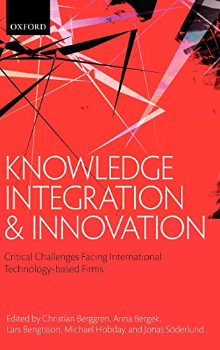 Beispielbild fr Knowledge Integration and Innovation: Critical Challenges Facing International Technology-Based Firms zum Verkauf von Powell's Bookstores Chicago, ABAA