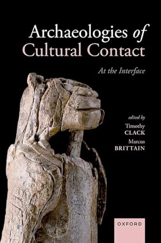 Beispielbild fr Archaeologies of Cultural Contact zum Verkauf von Blackwell's