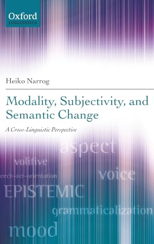 9780199694372: Modality, Subjectivity, and Semantic Change: A Cross-Linguistic Perspective (Oxford Linguistics)