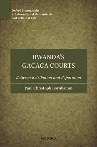 9780199694471: Rwanda's Gacaca Courts: Between Retribution and Reparation