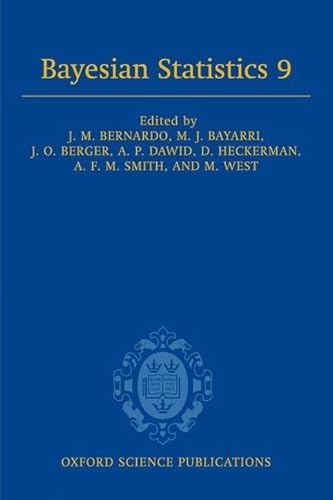 Bayesian Statistics 9 (9780199694587) by Bernardo, Jose M.; Bayarri, M. J.; Berger, James O.; Dawid, A. P.; Heckerman, David; Smith, Adrian F. M.; West, Mike