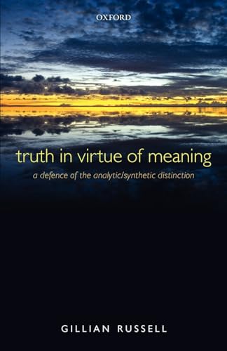 Imagen de archivo de Truth in Virtue of Meaning: A Defence of the Analytic/Synthetic Distinction a la venta por SecondSale