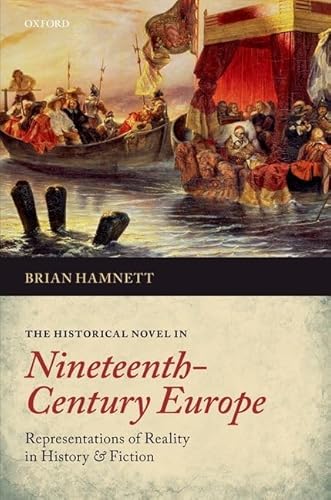 Beispielbild fr The Historical Novel in Nineteenth-Century Europe: Representations of Reality in History and Fiction zum Verkauf von WorldofBooks