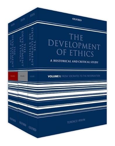 The Development of Ethics: Three volume set (9780199695287) by Irwin, Terence