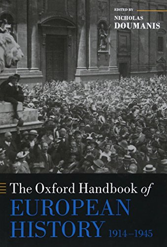9780199695669: The Oxford Handbook of European History, 1914-1945 (Oxford Handbooks)
