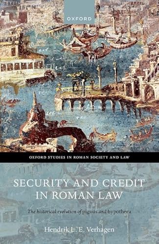 Beispielbild fr Security and Credit in Roman Law: The Historical Evolution of Pignus and Hypotheca (Oxford Studies in Roman Society & Law) zum Verkauf von GF Books, Inc.