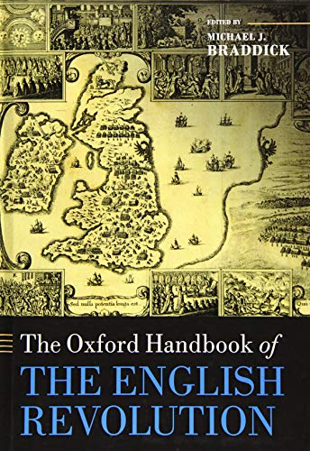 Stock image for The Oxford Handbook of the English Revolution (Oxford Handbooks) for sale by Housing Works Online Bookstore