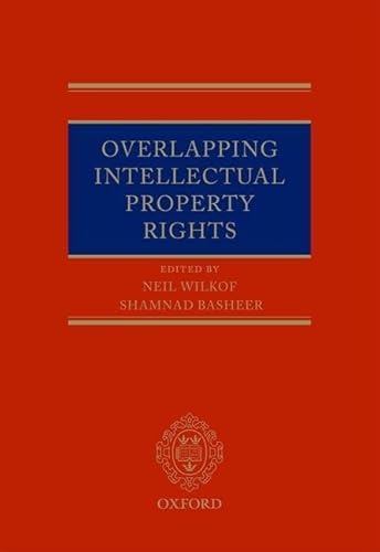 9780199696444: Overlapping Intellectual Property Rights