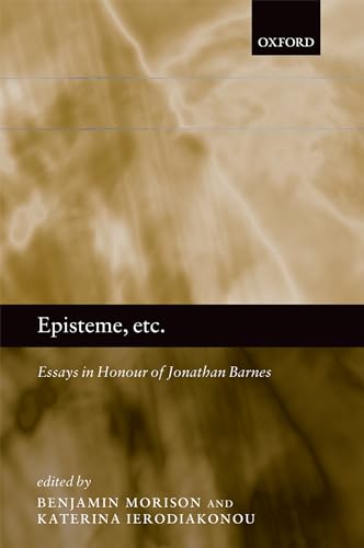 Imagen de archivo de Episteme, etc.: Essays in Honour of Jonathan Barnes a la venta por THE SAINT BOOKSTORE