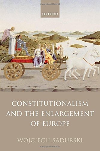 Beispielbild fr Constitutionalism and the EnlargementSadurski, Wojciech zum Verkauf von Iridium_Books