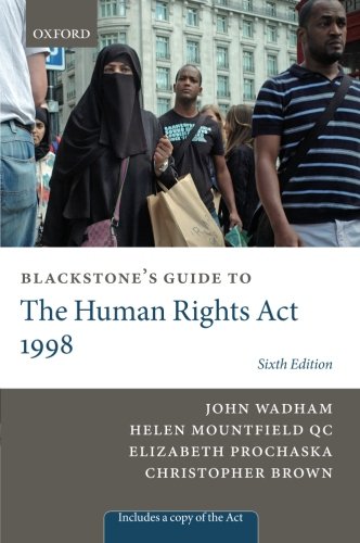 Blackstone's Guide to the Human Rights Act 1998 (9780199697007) by Wadham, John; Mountfield QC, Helen; Prochaska, Elizabeth; Brown, Christopher