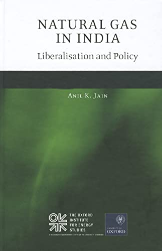9780199697380: Natural Gas in India: Liberalisation and Policy