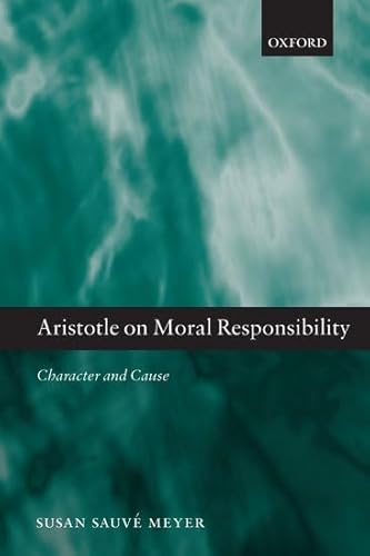 9780199697427: ARISTOTLE MORAL RESPONSIBILITY C: Character and Cause
