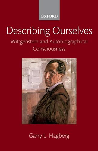 9780199698424: Describing Ourselves: Wittgenstein And Autobiographical Consciousness