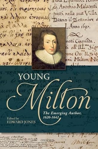 9780199698707: Young Milton: The Emerging Author, 1620-1642