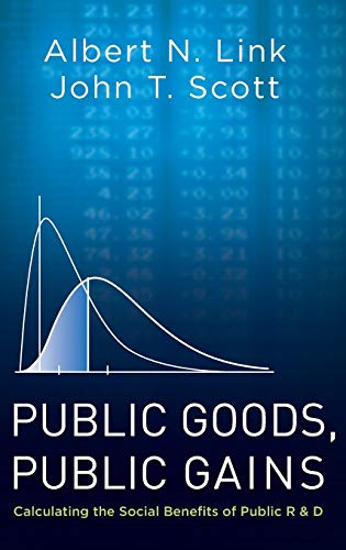 Imagen de archivo de Public Goods, Public Gains: Calculating the Social Benefits of Public R&D a la venta por Wonder Book
