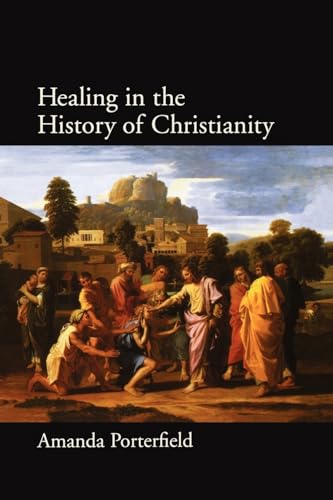 Beispielbild fr Healing in the History of Christianity zum Verkauf von Textbooks_Source