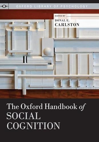 9780199730018: The Oxford Handbook of Social Cognition