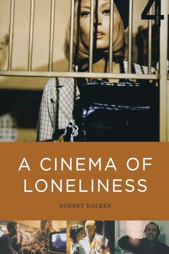 Imagen de archivo de A Cinema of Loneliness: Penn, Stone, Kubrick, Scorsese, Spielberg, Altman a la venta por Revaluation Books