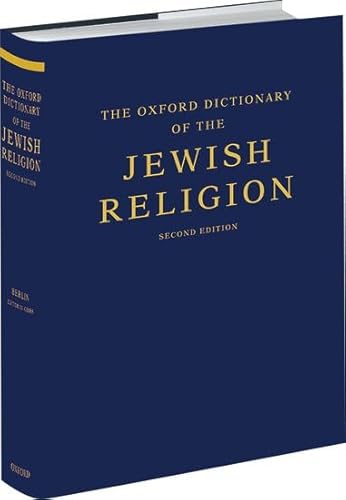 Stock image for The Oxford Dictionary of the Jewish Religion: Second Edition for sale by Westsider Rare & Used Books Inc.