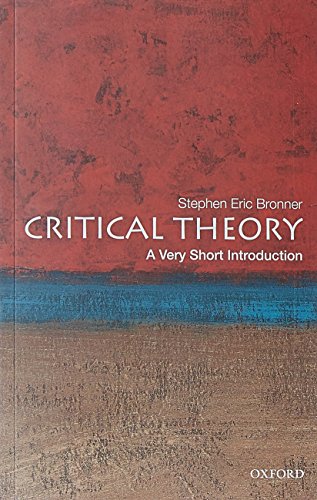 Critical Theory: A Very Short Introduction - Bronner, Stephen Eric