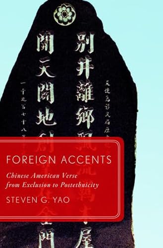 Imagen de archivo de Foreign Accents: Chinese American Verse from Exclusion to Postethnicity (Global Asias) a la venta por Half Price Books Inc.