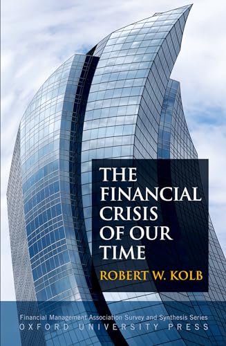 Stock image for The Financial Crisis of Our Time (Financial Management Association Survey and Synthesis) for sale by Academybookshop