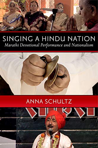 Stock image for Singing a Hindu Nation: Marathi Devotional Performance and Nationalism for sale by ThriftBooks-Dallas