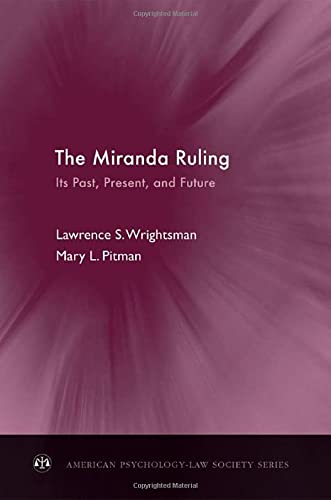 Stock image for The Miranda Ruling: Its Past, Present, and Future (American Psychology-Law Society Series) for sale by HPB-Red
