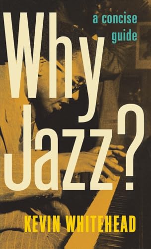 Stock image for Why Jazz? : A Concise Guide for sale by Better World Books